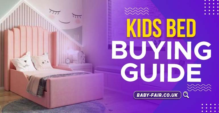 Kids Bed Buying Guide: Expert Tips
